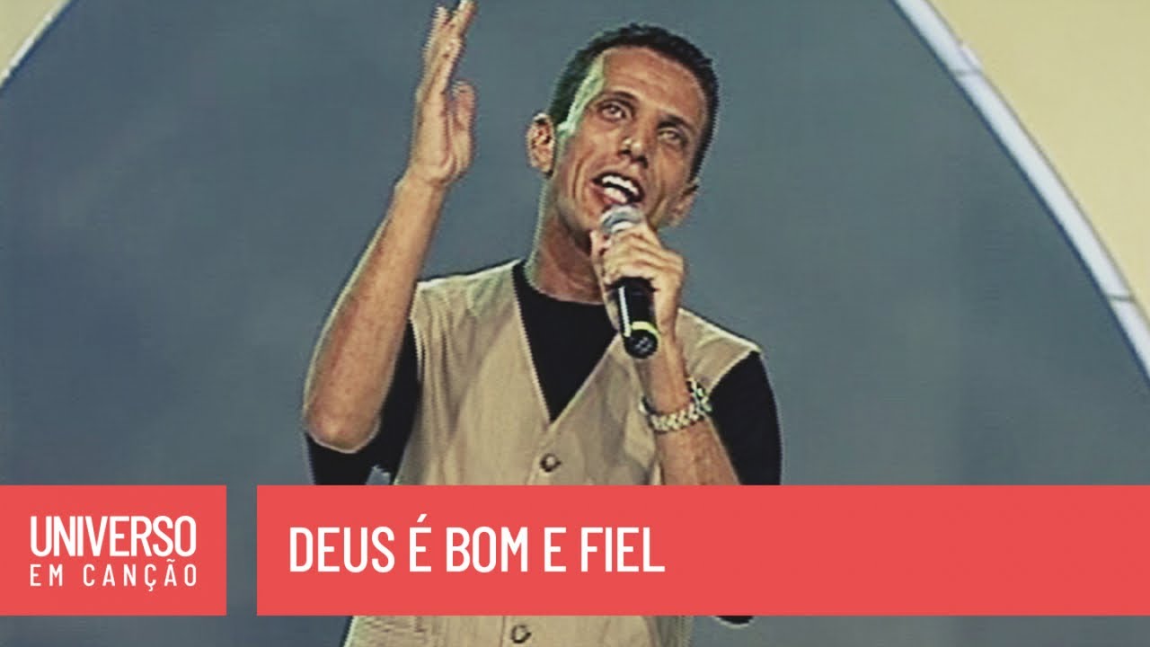 Walmir Alencar - Deus é bom e fiel - (Universo Em Canção)