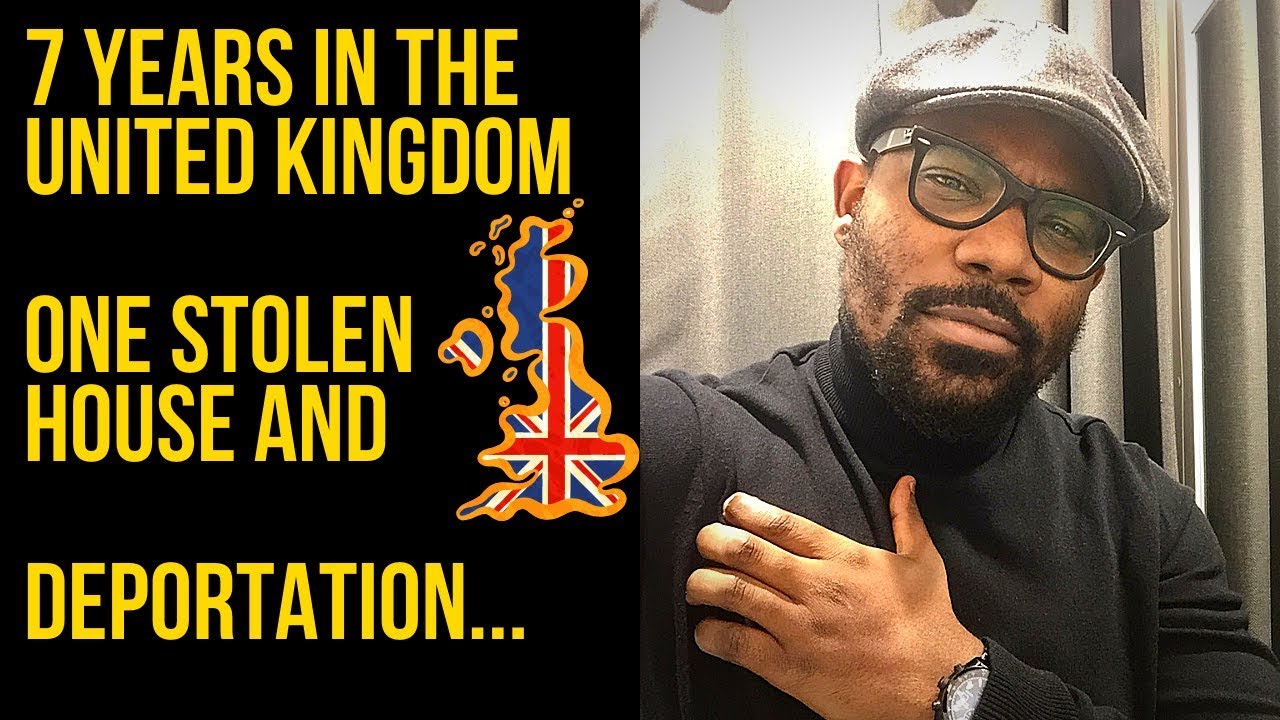 7 years in the UK 🇬🇧, One Stolen House and Deportation...(Watch till the end)