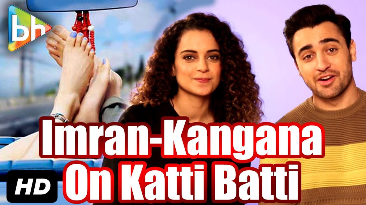 Katti Batti | Imran Khan | Kangana Ranaut | Exclusive Full Interview