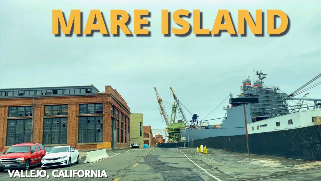 MARE ISLAND VALLEJO - CALIFORNIA - DRIVING TOUR