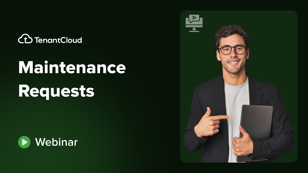 TenantCloud Webinar | Maintenance Requests