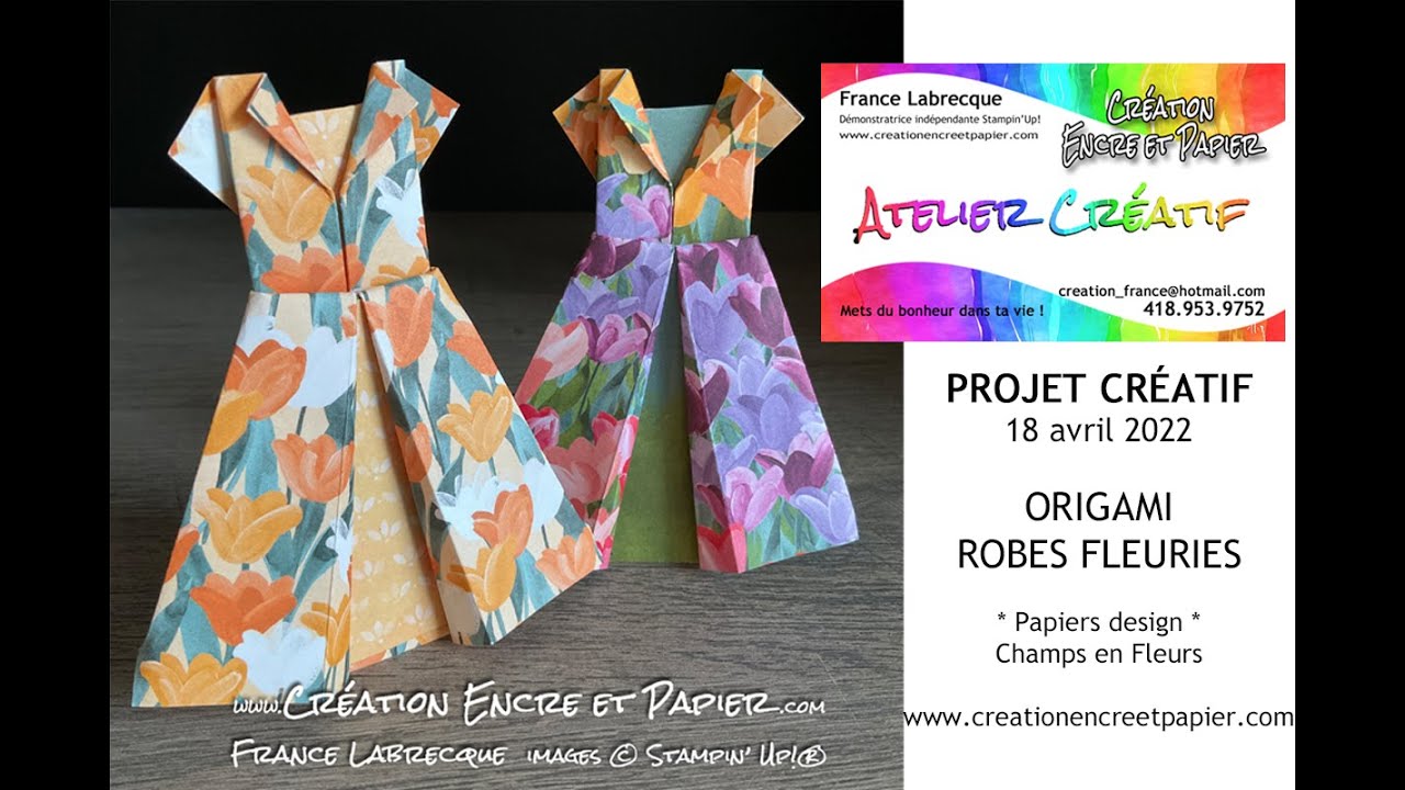 Robes Fleuries en Origami pour Pâques = Projet LIVE 18 avril 2022