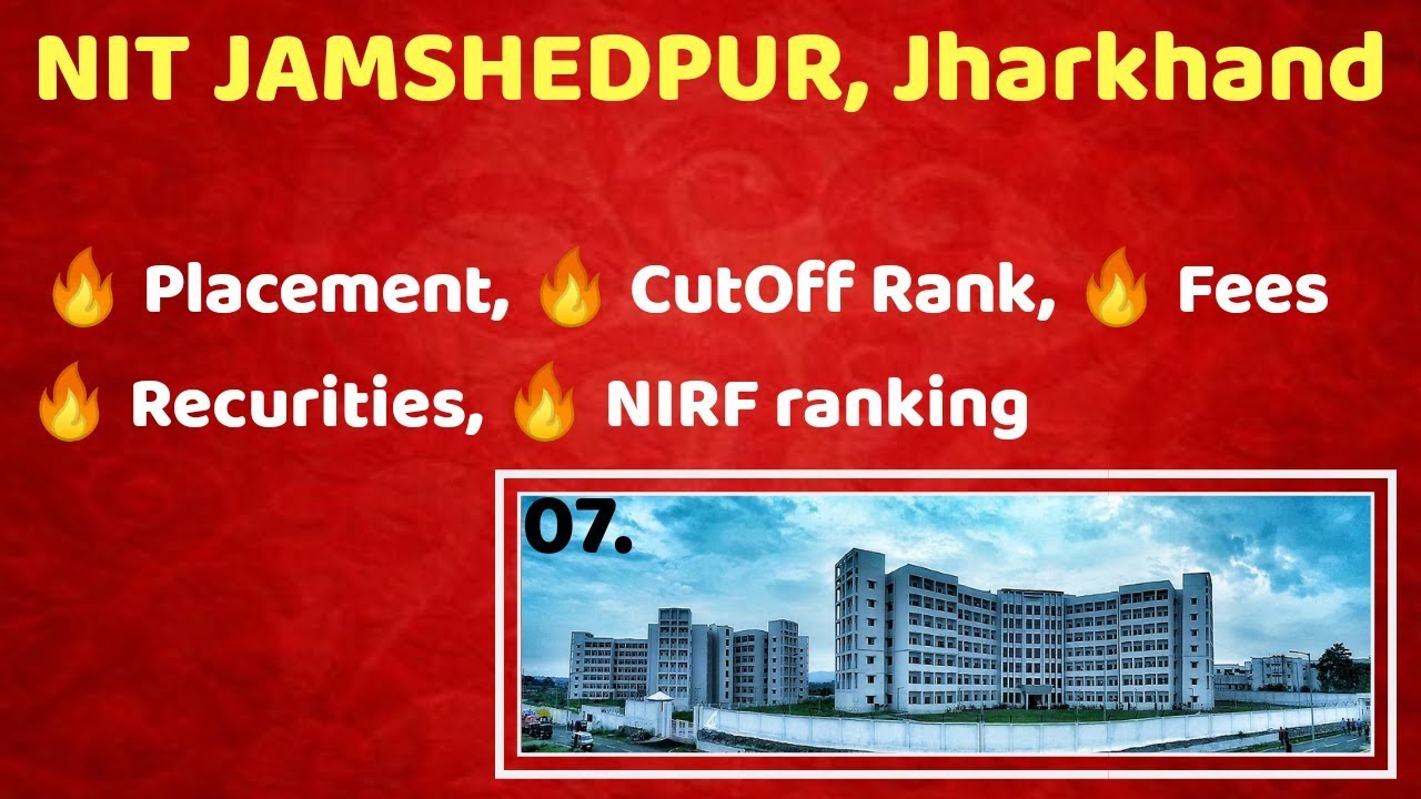 JEE advance 2019 | NIT Jamshedpur | Placement | CutOff rank | Fess | JEE Mains 2019