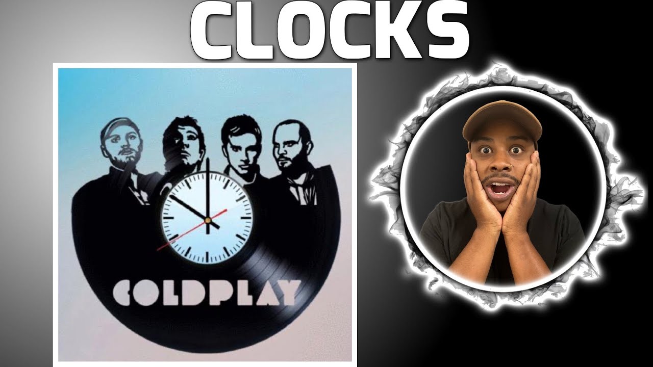 COLDPLAY - CLOCKS | REACTION