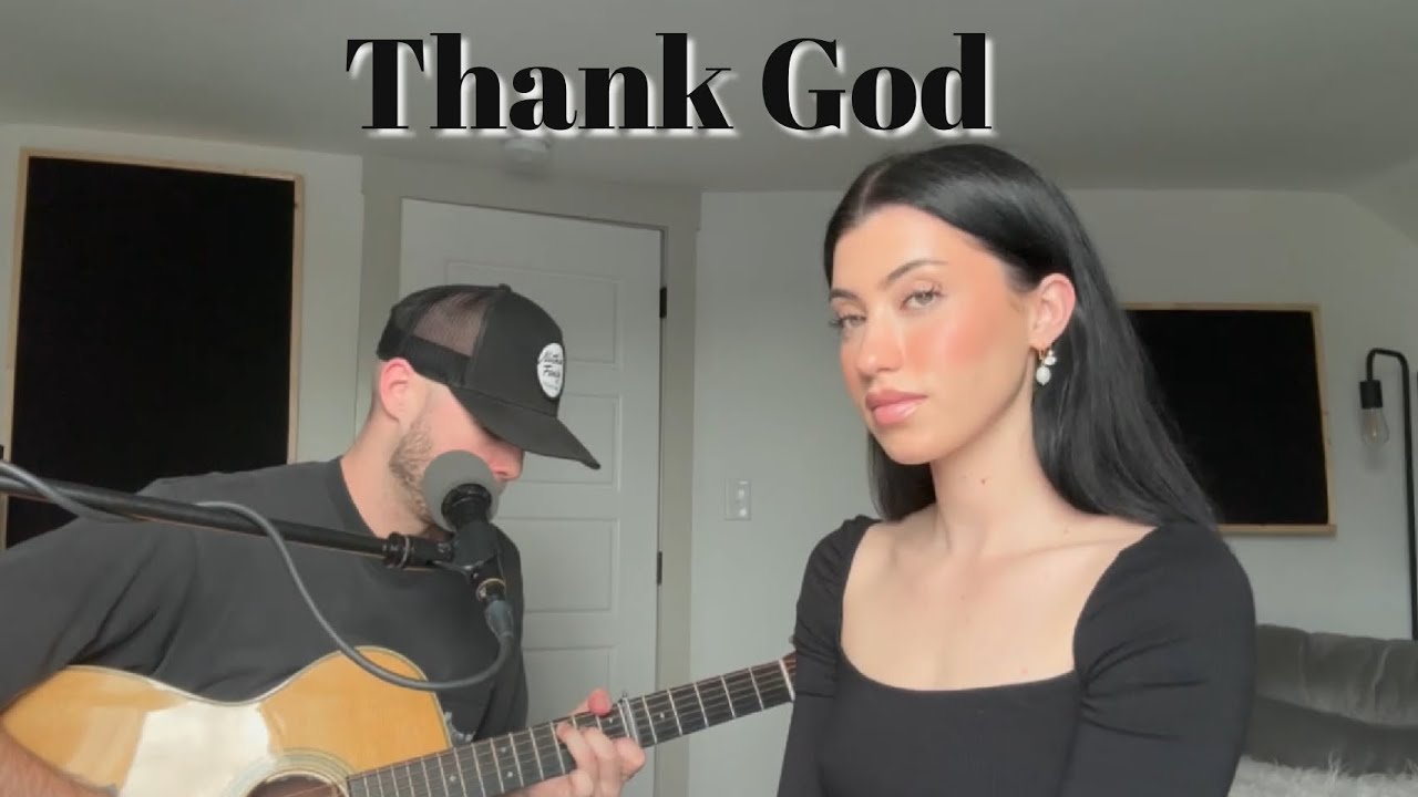 Thank God - Kane & Katelyn Brown (Cover by Dallas Caroline & Justin Peterich)