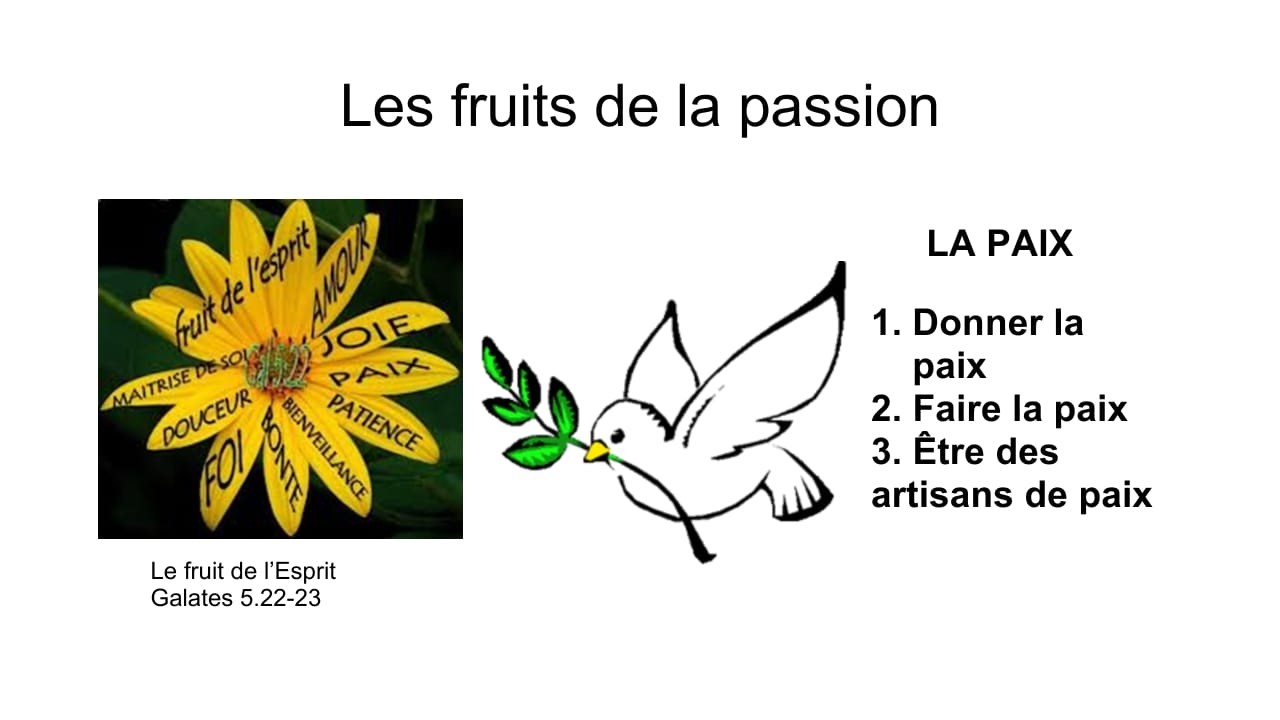 Le fruit de la passion- la paix