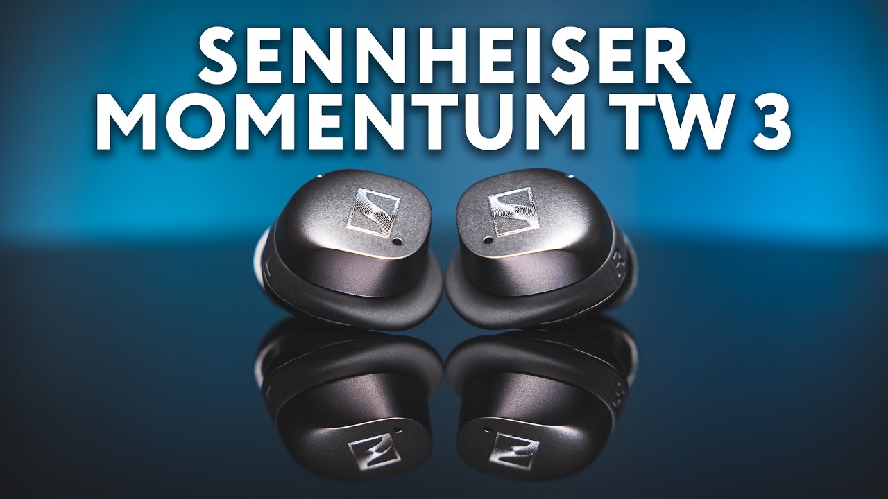 Sennheiser Momentum TW 3 Review - Pt.1 | A Worthy Upgrade?
