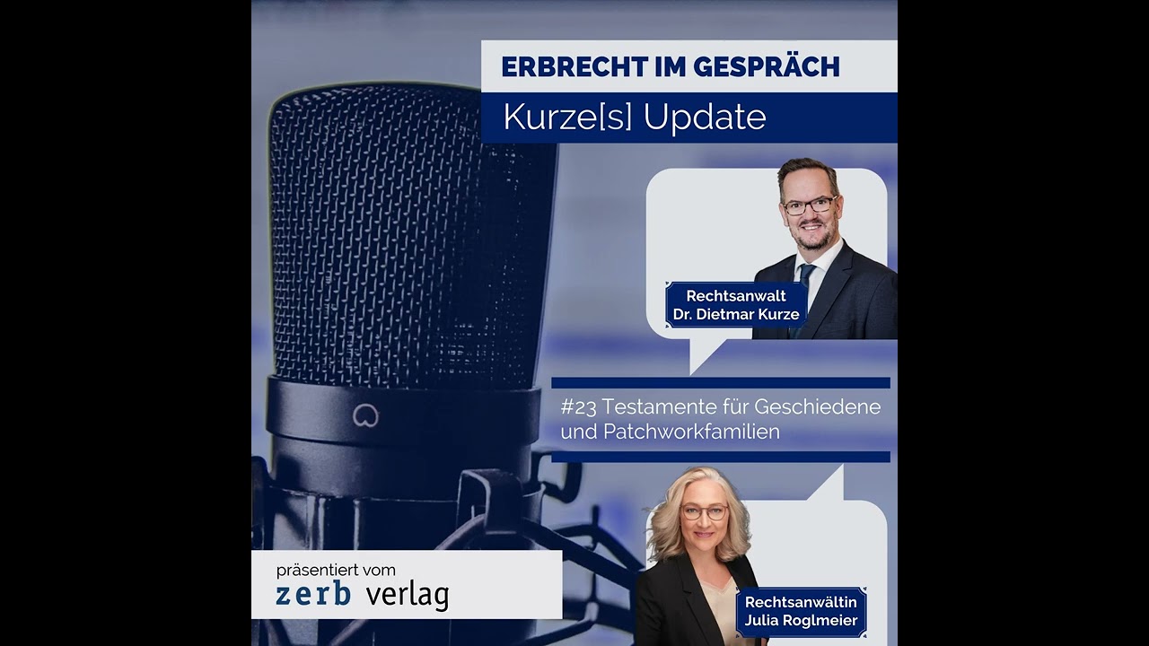 Erbrecht im Gespräch: Kurze[s] Update: #23 Testamente für Geschiedene und Patchworkfamilien