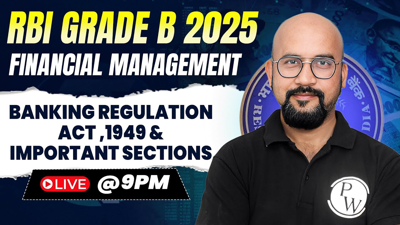 RBI Grade B 2025 | Financial Management | Banking Regulation Act 1949 & Imp Section | by Bhaskar Sir