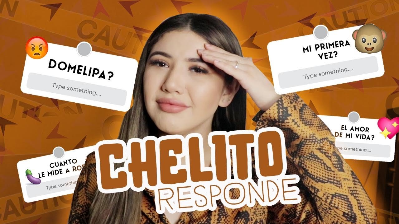 CHELITO RESPONDE ✨💕// RESPONDO TODOOO 😳🤫