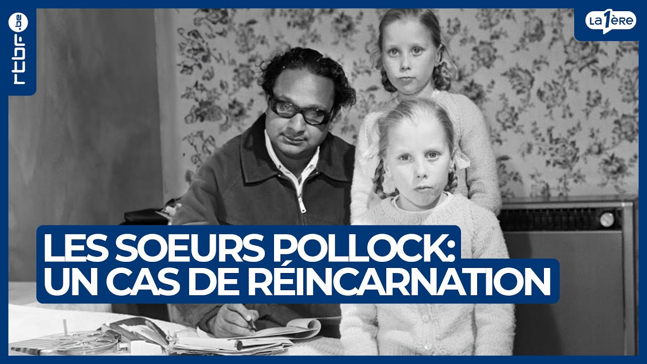 Les soeurs Pollock : un cas de réincarnation dans les années 50 ? - L'Heure H