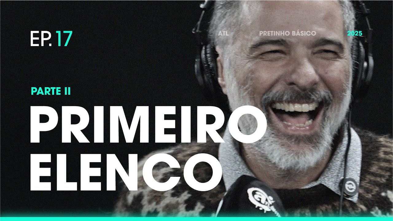 PRIMEIRO ELENCO - Parte 2 | A hist&oacute;ria do Pretinho B&aacute;sico contada pelo seu criador | ATL TV