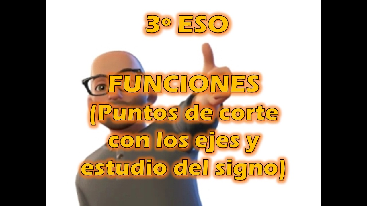 FUNCIONES II (Puntos de corte con los ejes y signo de una función)