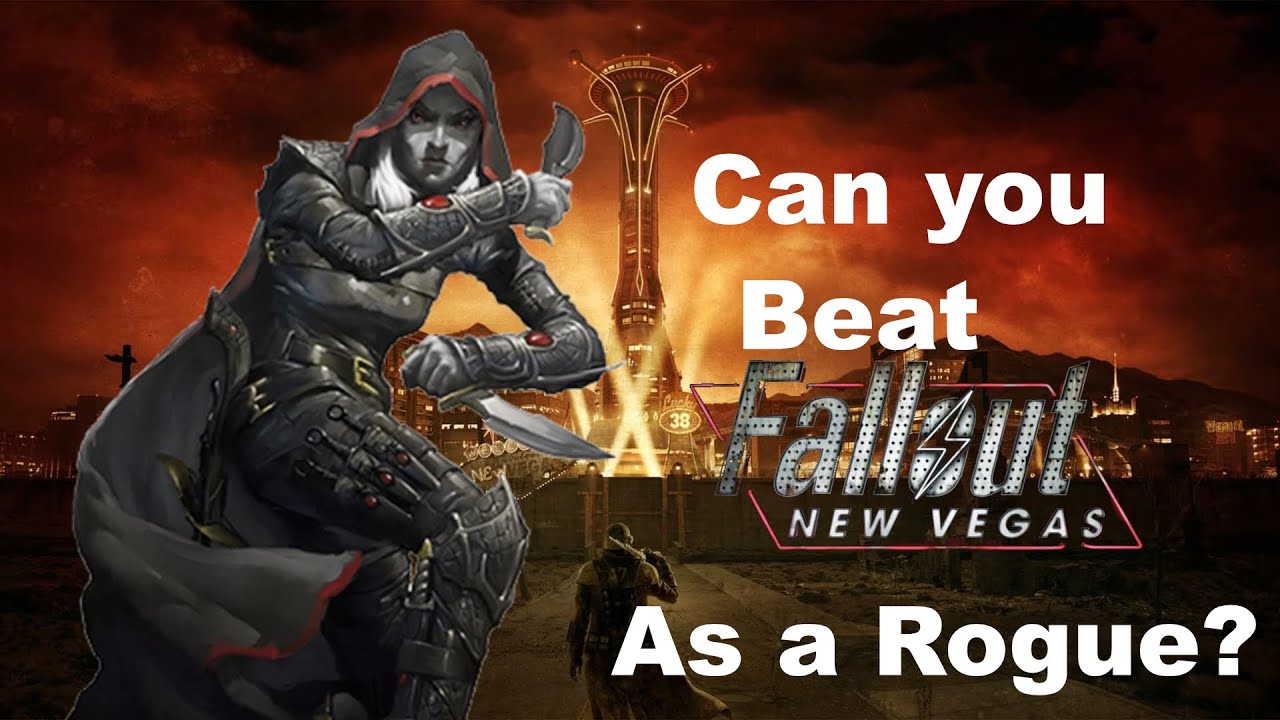 Can you beat Fallout New Vegas as a Rogue?