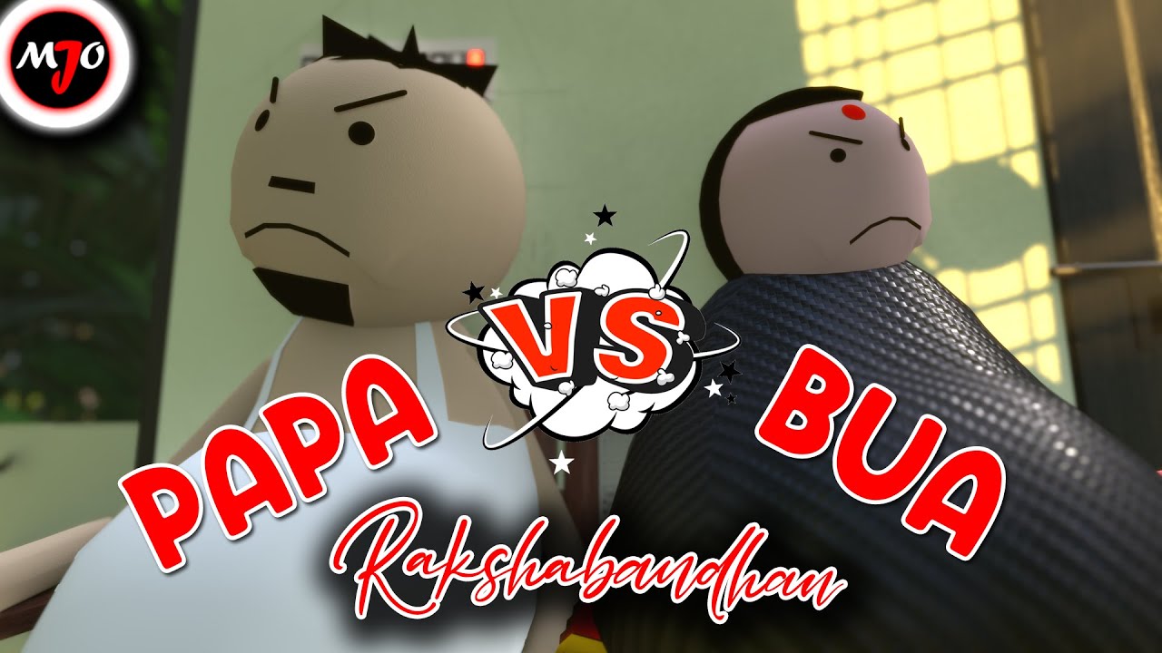 Papa VS BUA, Rakshabandhan