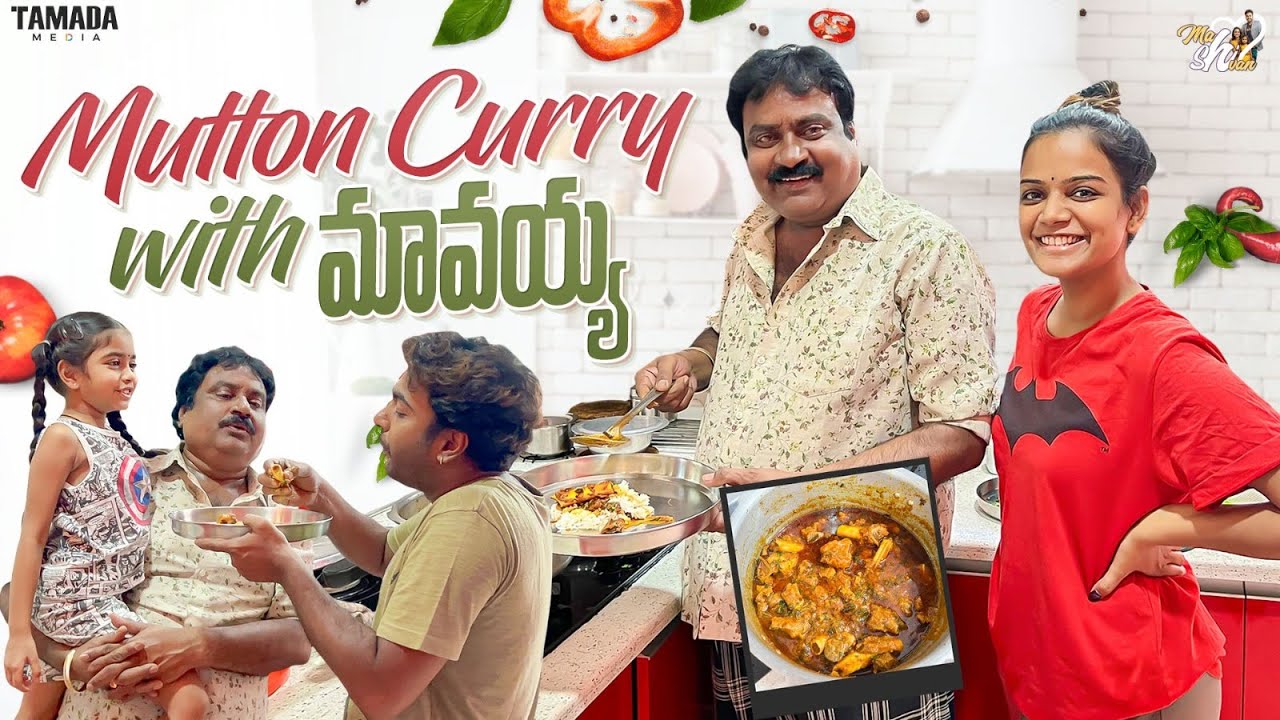 Mutton Curry With మావయ్య || @Mahishivan || Tamada Media