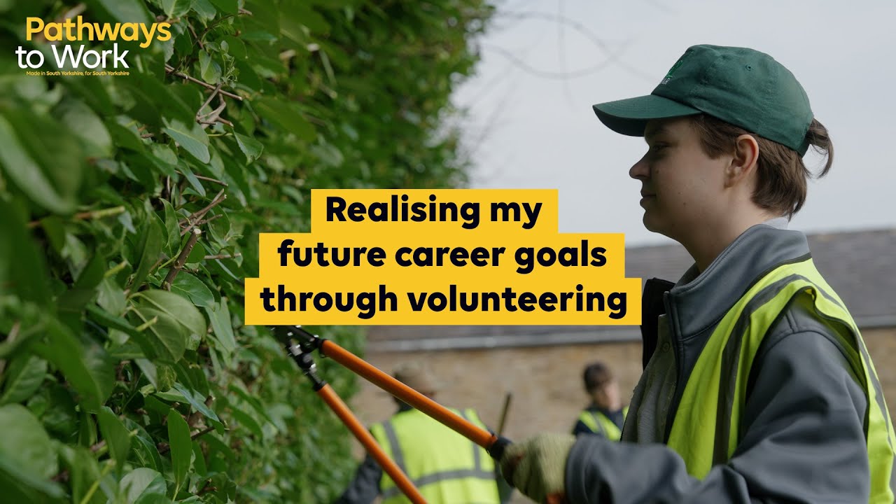 Pathways to Work - Realising my future goals through volunteering