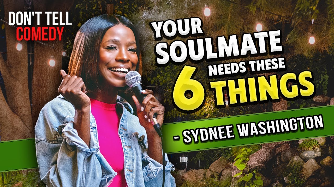 Qualifications for a Soulmate | Sydnee Washington | Stand Up Comedy