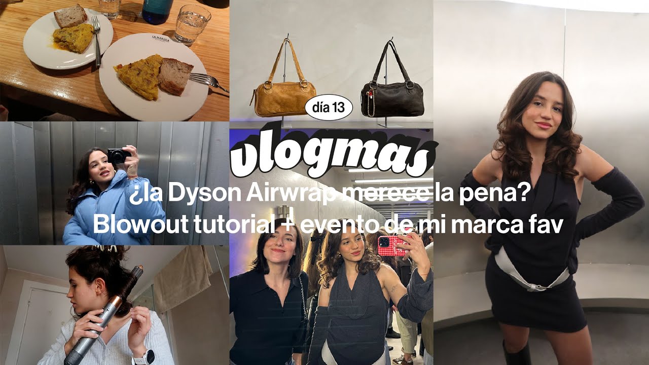 VLOGMAS 13 | DYSON AIRWRAP ¿merece la pena? Blowout hair tutorial + eventazo de ropa!!!