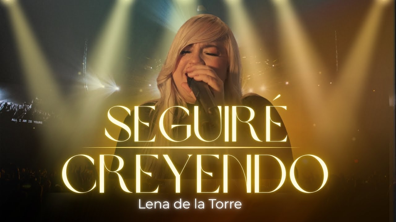 Lena de la Torre - Seguiré Creyendo