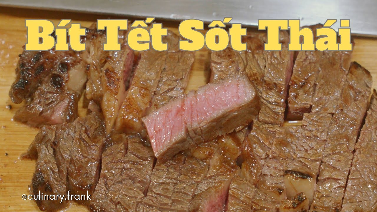 Sốt &ldquo;Hổ Kh&oacute;c&rdquo; C&ugrave;ng B&iacute;t Tết | Crying Tiger Steak | Culinary Frank
