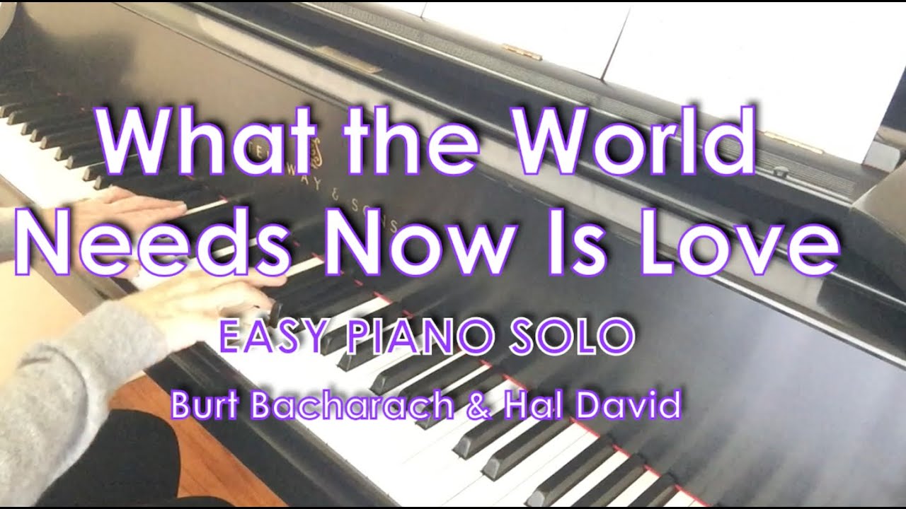 What the World Needs Now Is Love - (EASY Piano Solo) - Piano Cover + Sheet Music