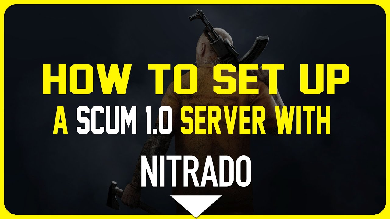 How To Make Your Own SCUM Server Fast With Nitrado!