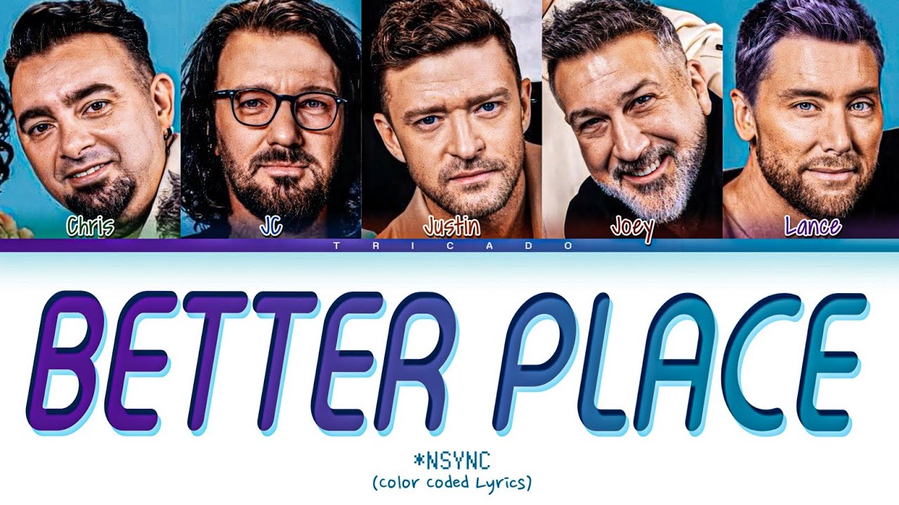 *NSYNC - Better Place (Color Coded Lyrics)