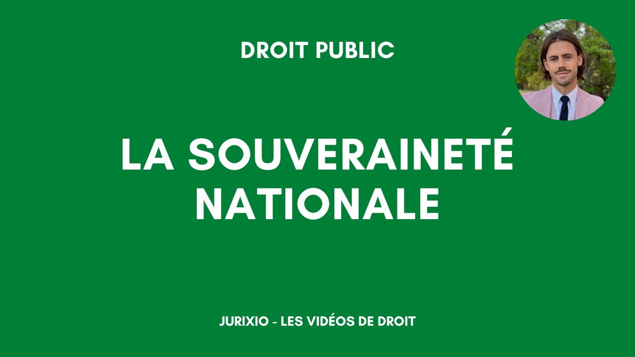 La souveraineté nationale (définition, différence avec la souveraineté populaire)