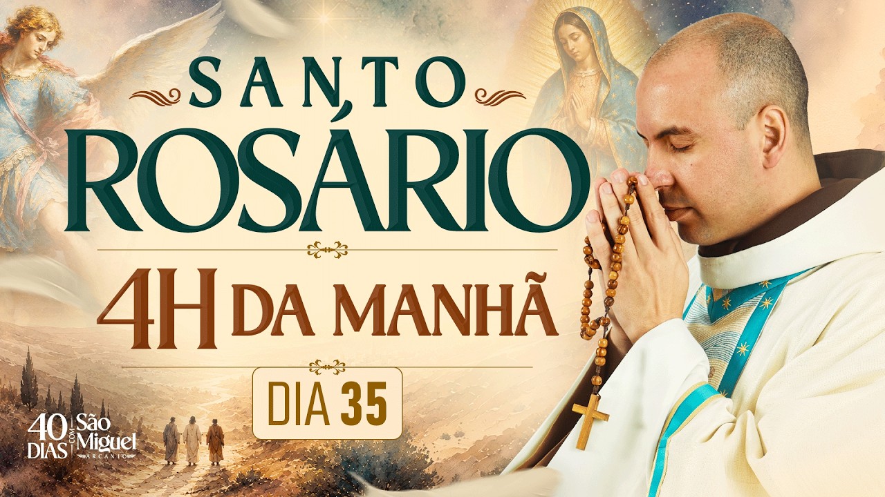 Santo Ros&aacute;rio | 40 Dias com S&atilde;o Miguel Arcanjo 2026 | 03:40 | 24/09 | 35&deg; Dia | Live Ao vivo
