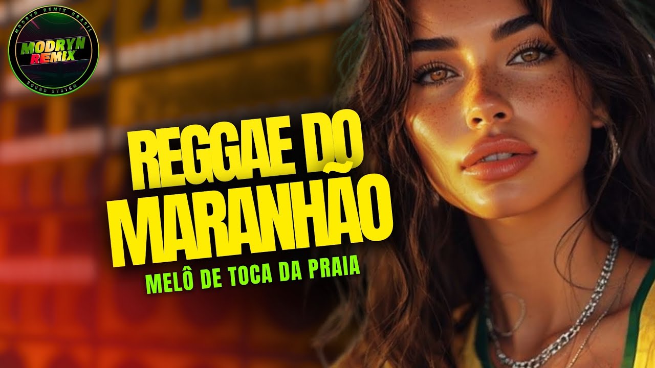 REGGAE DO MARANHÃO MELÔ DE TOCA DA PRAIA 2026 | REGGAE ELETRONICO DE RADIOLA • MODRYN REMIX