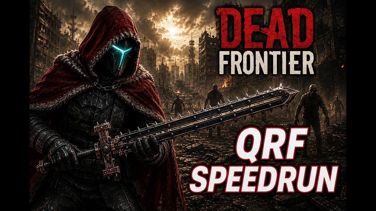 Dead Frontier - Mightman - QRF Speedrun - Inquisitor