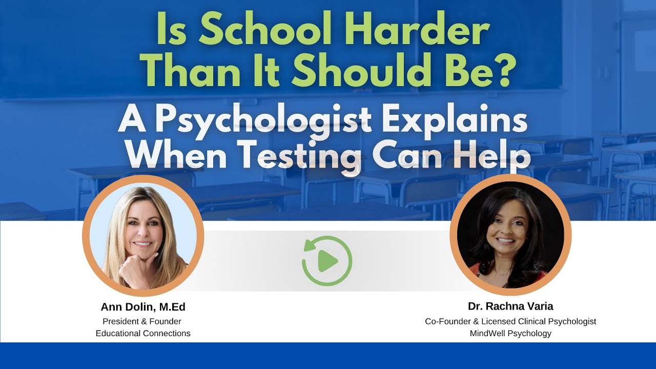 Is School Harder Than It Should Be? A Psychologist Explains When Testing Can Help