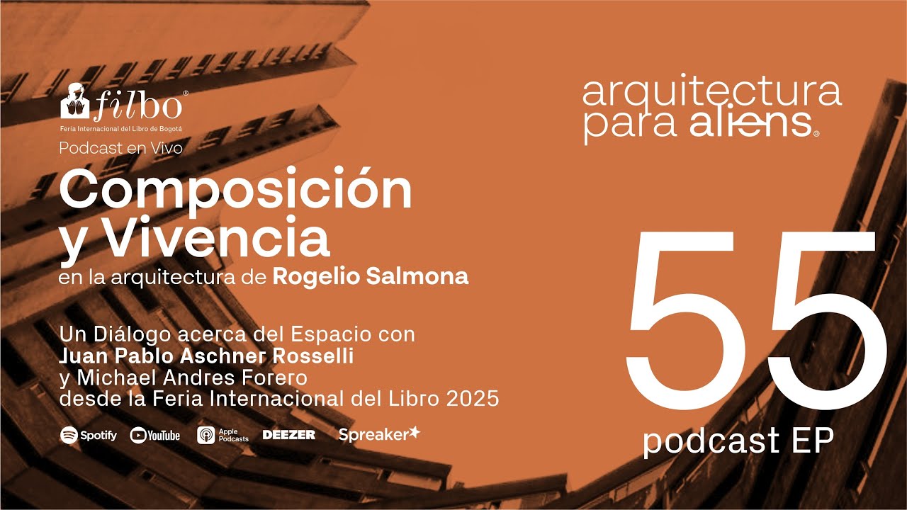 EP55 Composici&oacute;n y vivencia en la arquitectura de Rogelio Salmona