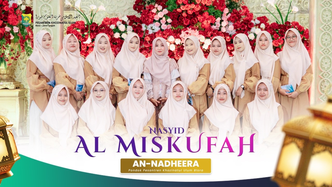 AL MISKUFAH II NASYID AN-NADHEERA