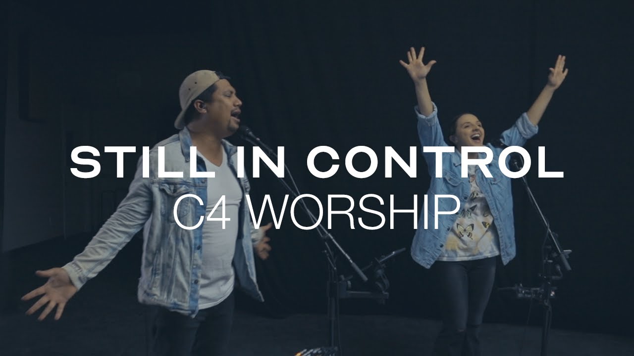 Still In Control | C4 Worship
