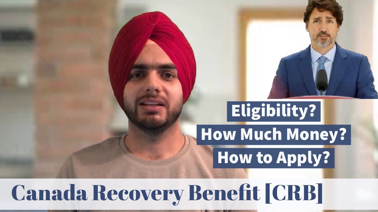 CRB Canada Recovery Benefit Eligibility? Amount? How to Apply?