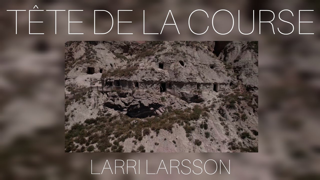LARRI LARSSON ( Prod. JLM ) - TÊTE DE LA COURSE