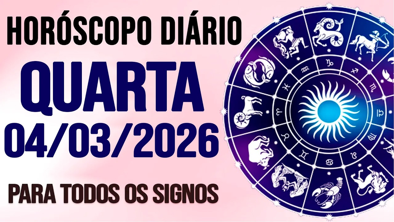 HORÓSCOPO DO DIA PARA TODOS OS SIGNOS // QUARTA DIA 04/03/26 (SIGNOS DO DIA DE HOJE)