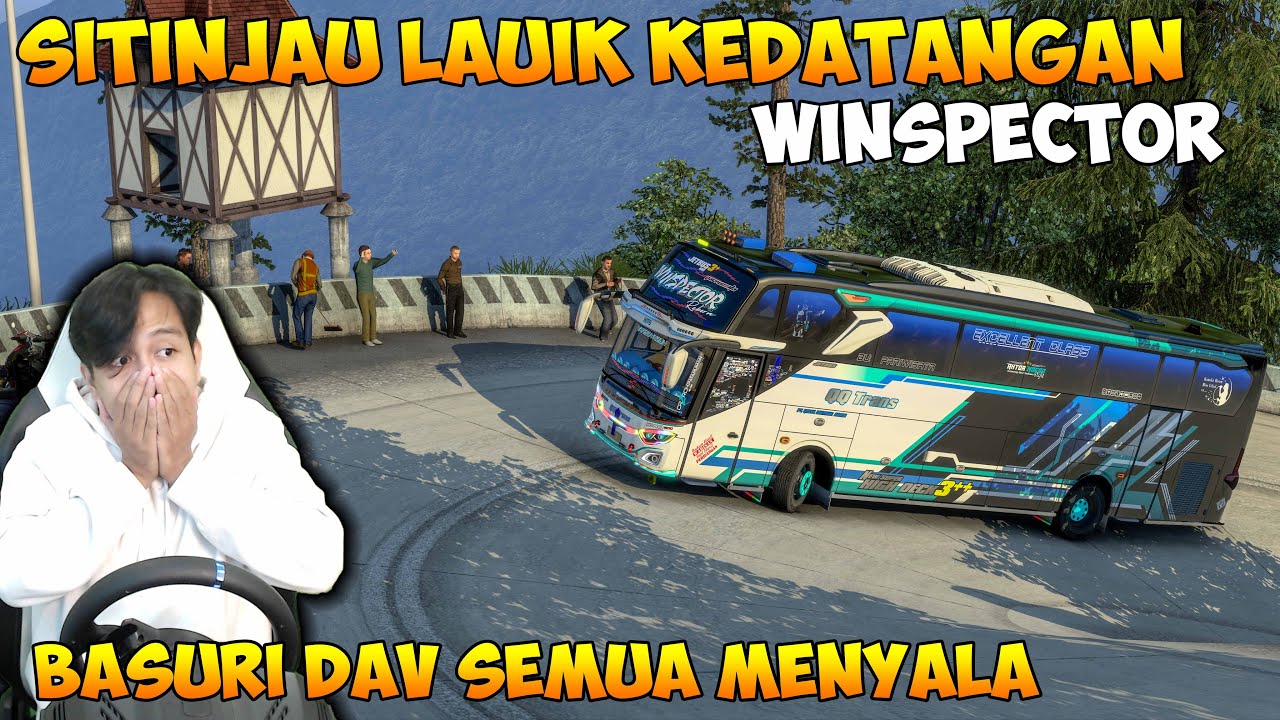 SITINJAU LAUIK KEDATANGAN WINSPECTOR ! SEMUA BASURI DAV MENYALA MILIK WINSPECTOR - ETS2