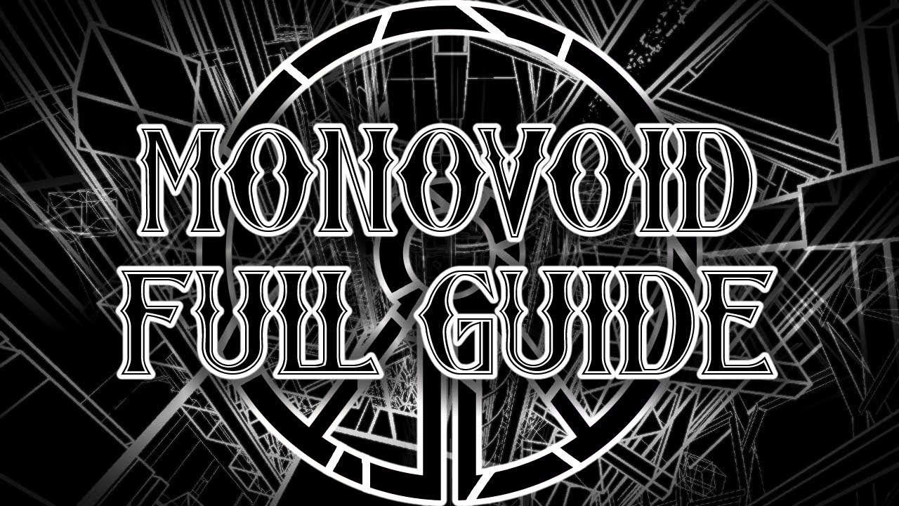 Monovoid Full Guide | TRIA.os - Escape