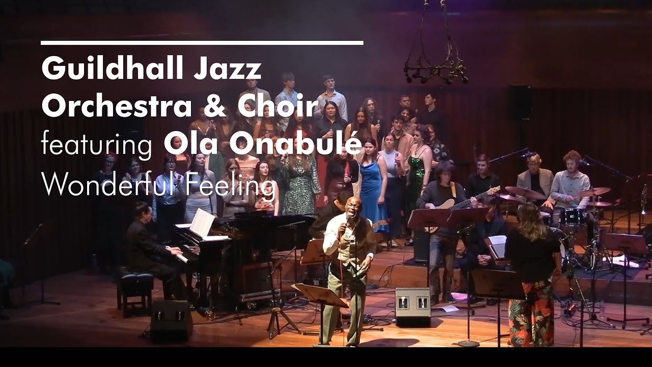 Ola Onabulé with Guildhall Jazz Orchestra & Choir - Wonderful Feeling | 29 Nov 2024