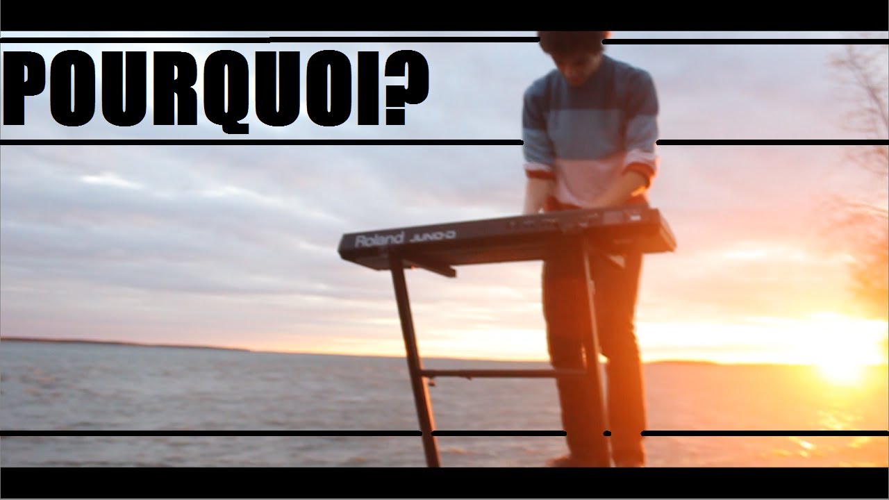 Pourquoi? (Vidéo Clip)