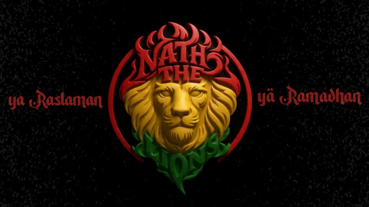 YA RASTAMAN - YA RAMADHAN - NATH THE LIONS