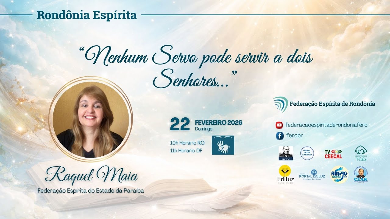 Rondônia Espírita | “Nenhum Servo pode servir a dois Senhores…” | Raquel Maia
