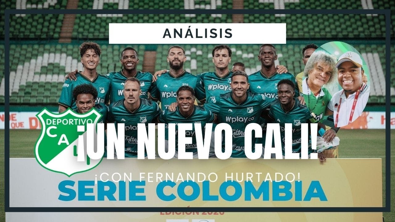 ¡EL 🟢DEPORTIVO CALI SE ARMA PARA LA LIGA COLOMBIANA! ¿QUÉ POSICIONES FALTAN POR REFORZAR?