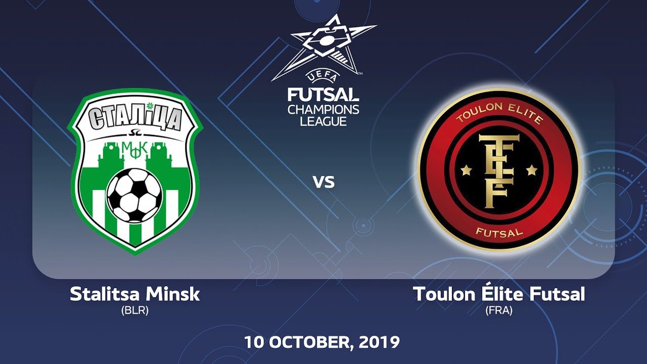 Stalitsa Minsk (BLR) - Toulon &Eacute;lite (FRA). UEFA Futsal Champions League Main Round - 10.10.2019.