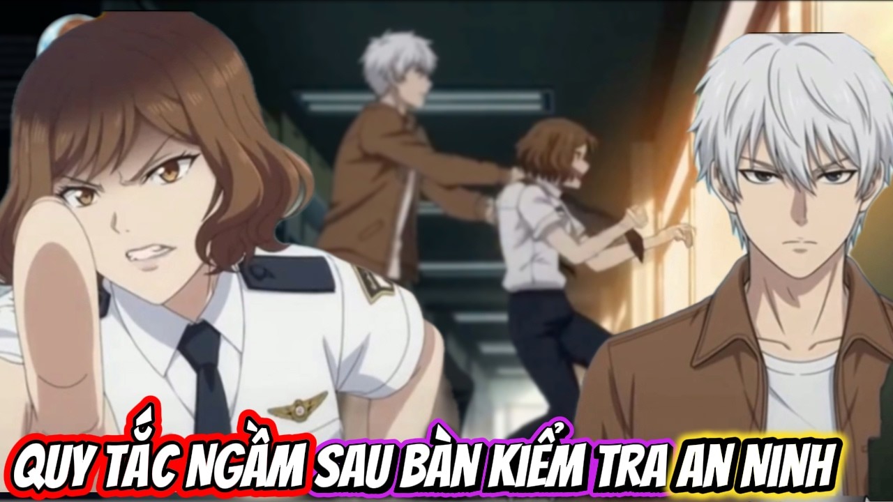 Full Bộ || Quy Tắc Ngầm Sau B&agrave;n Kiểm Tra An Ninh || Tờ Di Vietsub