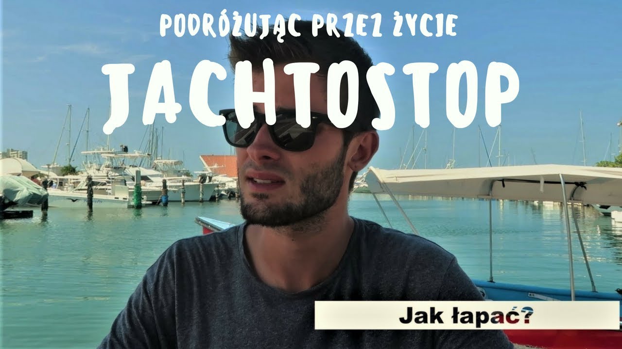 Jak złapać JACHTOSTOPA? - Poradnik