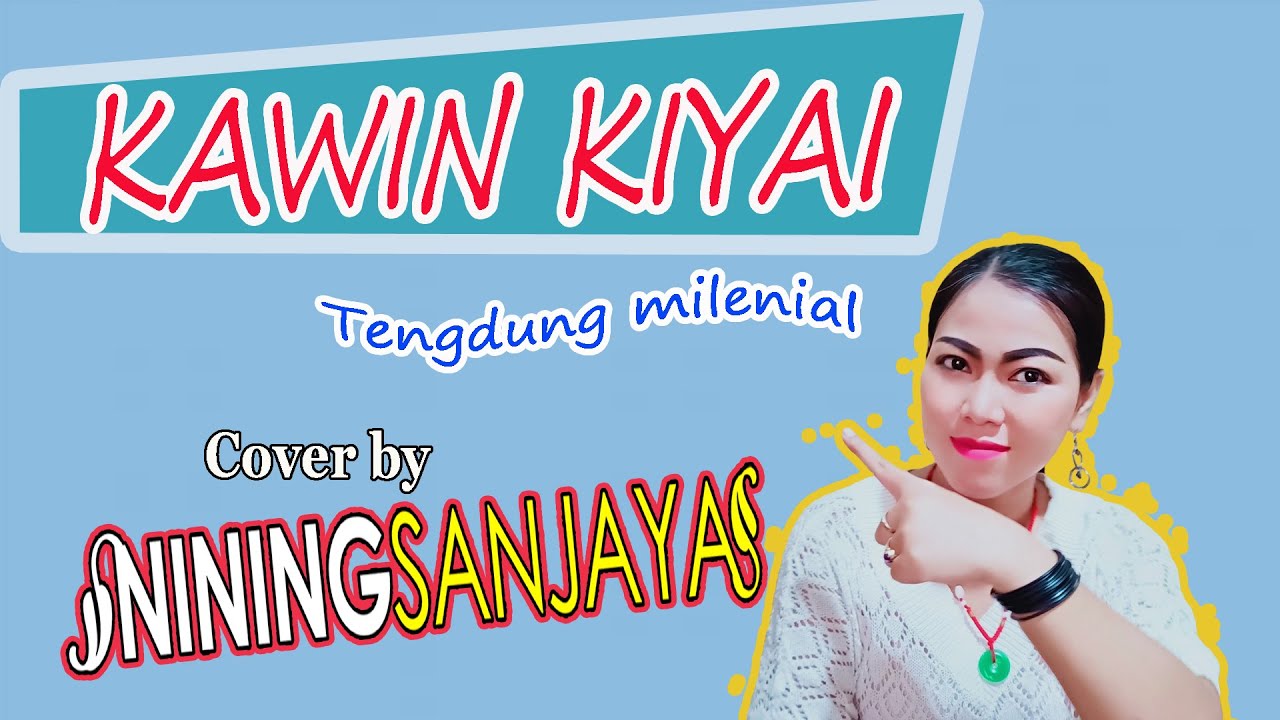 KAWIN KIYAI Cover NINING SANJAYA